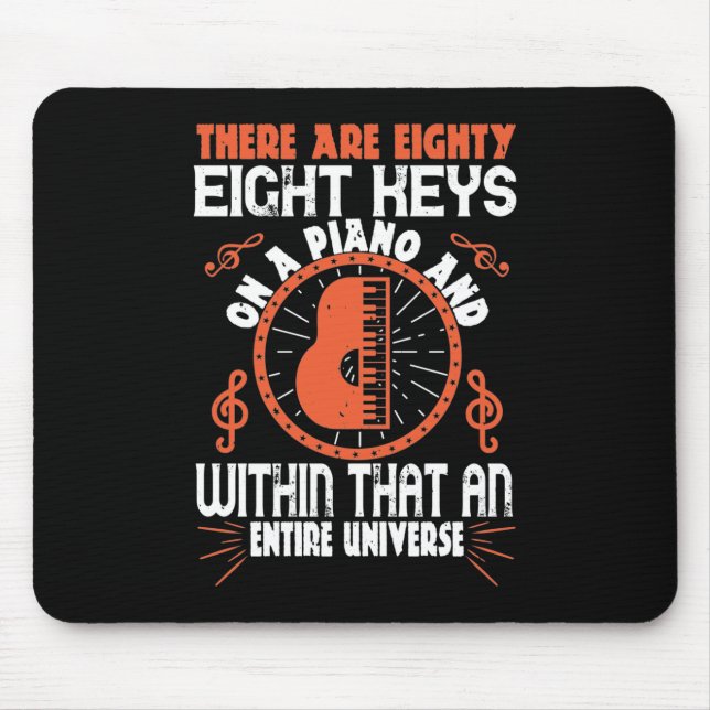There Are Eighty-Eight Keys On A Piano Mouse Mat (Front)
