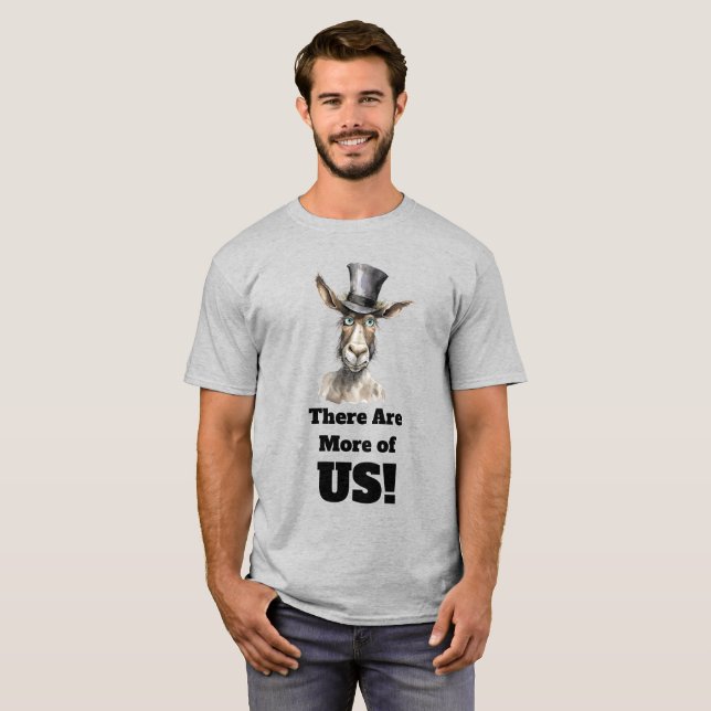 There Are More of Us T-Shirt (Front Full)