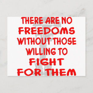 There Are No Freedoms Without Those Willing Postcard