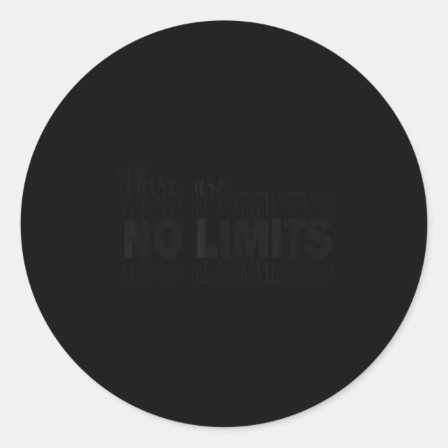 There Are No Limits Mindset Motivation Black  Classic Round Sticker (Front)