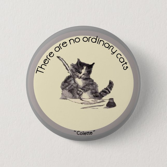 There are no ordinary cats 6 cm round badge (Front)