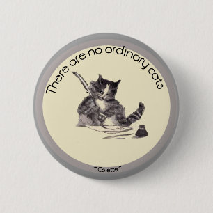 There are no ordinary cats 6 cm round badge