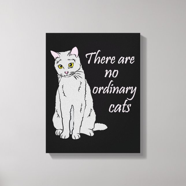 There Are No Ordinary Cats - Grey Cat Canvas Print (Front)