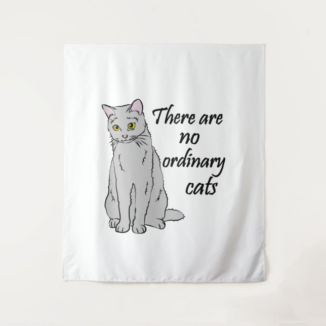 There Are No Ordinary Cats Tapestry (Front)