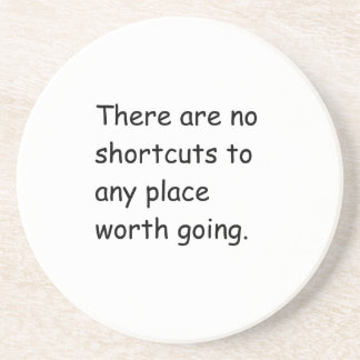There Are No Shortcuts Coaster