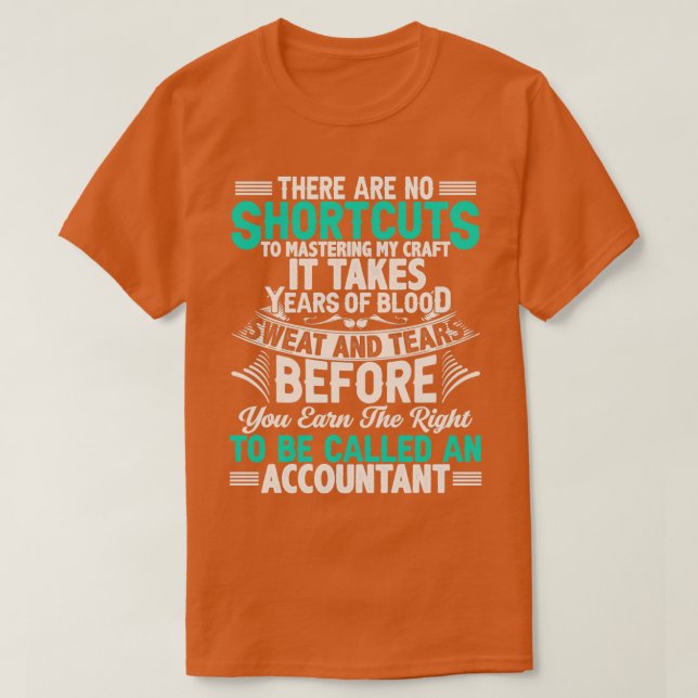 There Are No Shortcuts To Mastering My Craft It Ta T-Shirt (Design Front)
