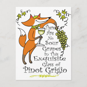 There Are No Sour Grapes in this Pinot Grigio! Postcard