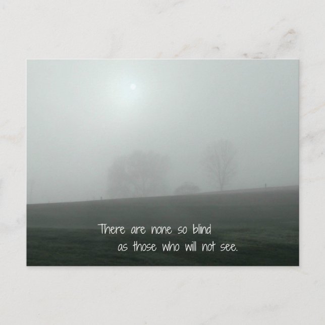 There are none so blind as those who will not see. postcard (Front)