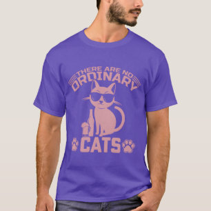there are now ordinary cats friends T-Shirt