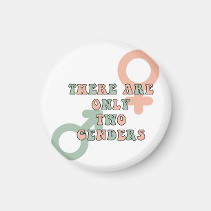 There Are Only Two Genders Magnet
