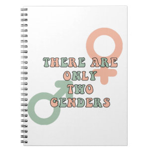 There Are Only Two Genders Notebook