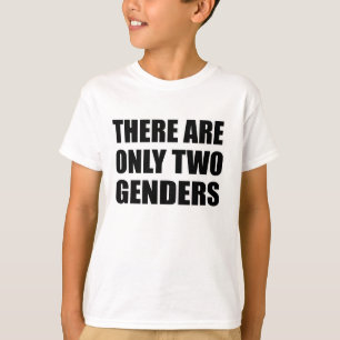 There are only two genders T-Shirt