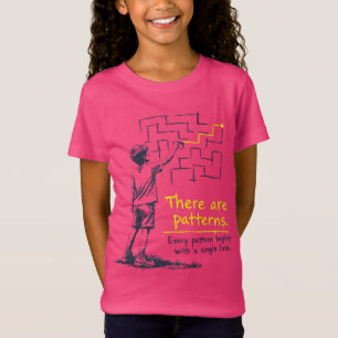 There_are_patterns T-Shirt