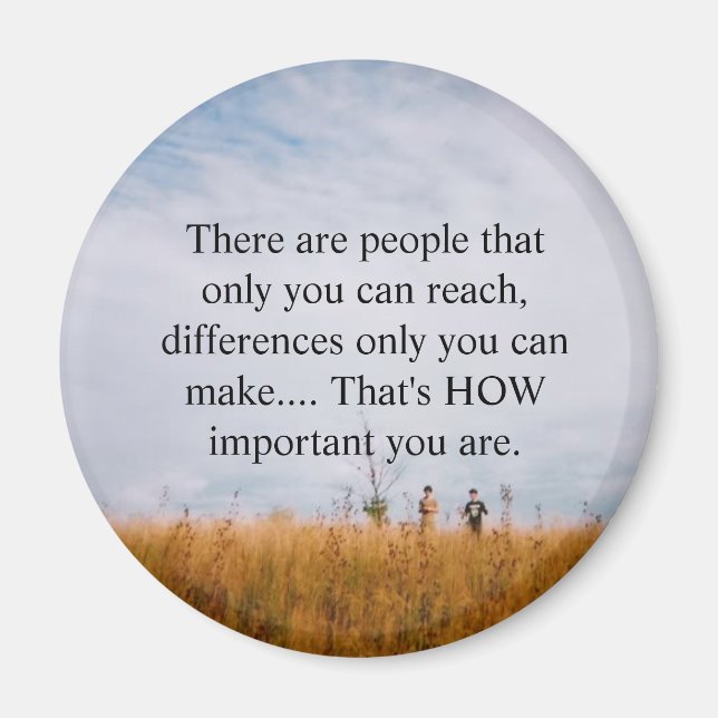 There are people that only you can ... magnet (Front)