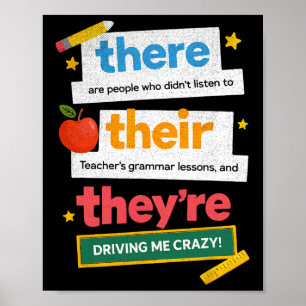 There Are People Who Didn’t Listen To Their Teache Poster