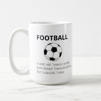 There Are Things More Important Than Football -  C Coffee Mug