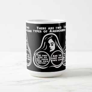 There Are Two Types Of Americans Coffee Mug