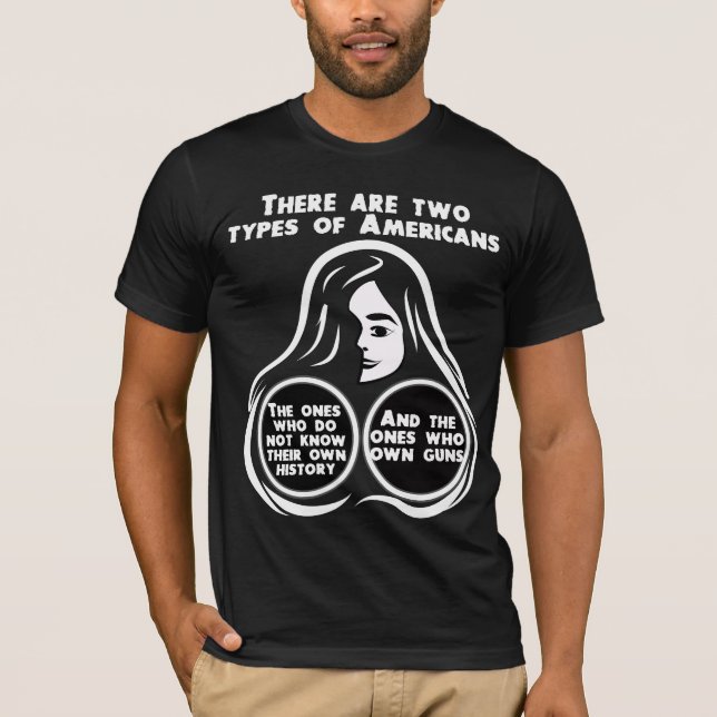 There Are Two Types Of Americans T-Shirt (Front)