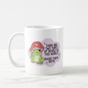 There are two types of people in this world avoid coffee mug
