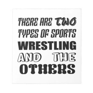 There are two types of sports Wrestling and others Notepad