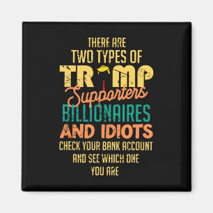 There Are Two Types Of Trump Supporters Billionair Magnet