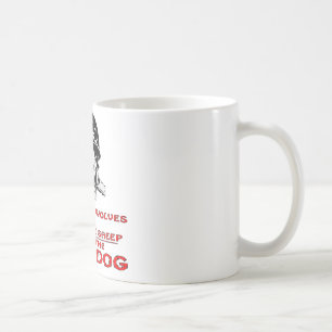 There Are Wolves There Are Sheep I Am The Sheepdog Coffee Mug
