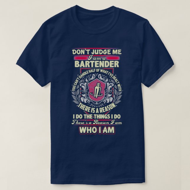 There Is A Reason Why I Am A Bartender T-Shirt (Design Front)