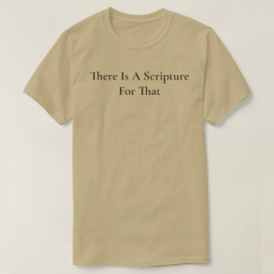 There Is A Scripture For That Tan Christian T-Shirt