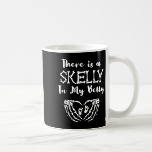 There Is A Skelly In My Belly Skeleton Halloween M Coffee Mug