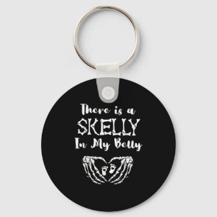 There Is A Skelly In My Belly Skeleton Halloween M Key Ring