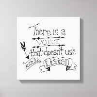 There is a voice that doesn't use words Listen