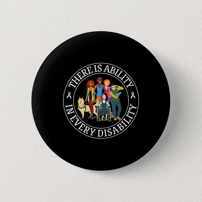 There Is Ability In Every Disability Awareness Spe 6 Cm Round Badge (Front)