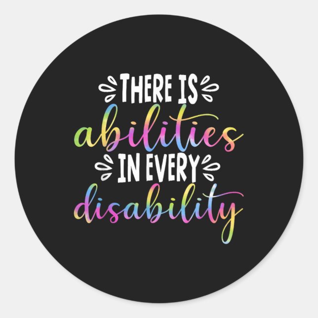 There Is Ability In Every Disability Awareness Spe Classic Round Sticker (Front)