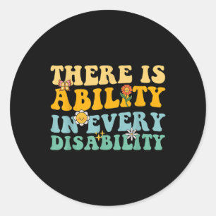 There Is Ability In Every Disability Special Needs Classic Round Sticker