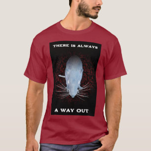 There Is Always A Way Out. Rat and maze T-Shirt