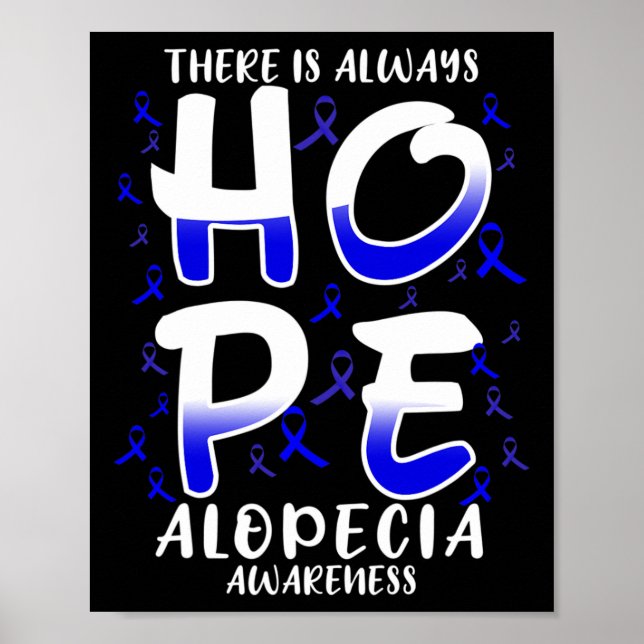 There is always HOPE. Alopecia Disease Awareness  Poster (Front)