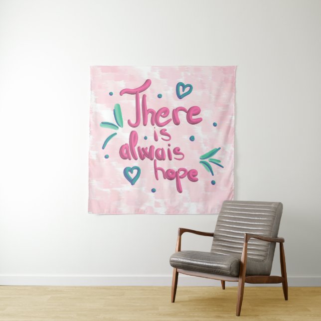 There is always hope tapestry (In Situ)