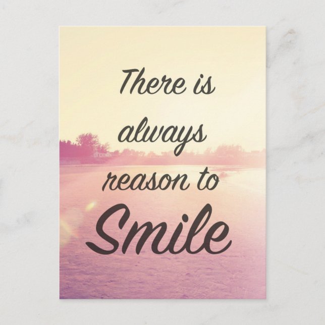 There Is Always Reason To Smile Postcard (Front)