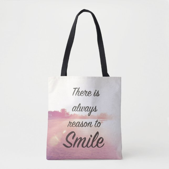 There Is Always Reason To Smile Tote Bag (Front)