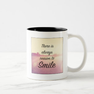 There Is Always Reason To Smile Two-Tone Coffee Mug