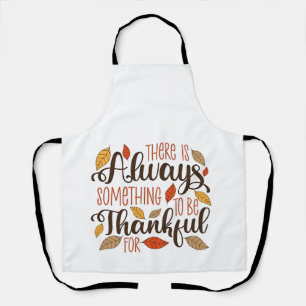 There is always something to be thankful for apron