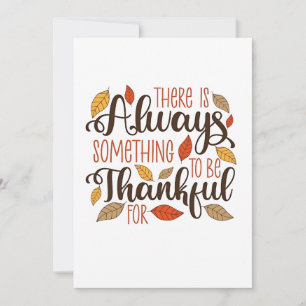 There is always something to be thankful for invitation