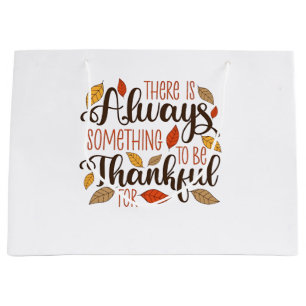 There is always something to be thankful for large gift bag