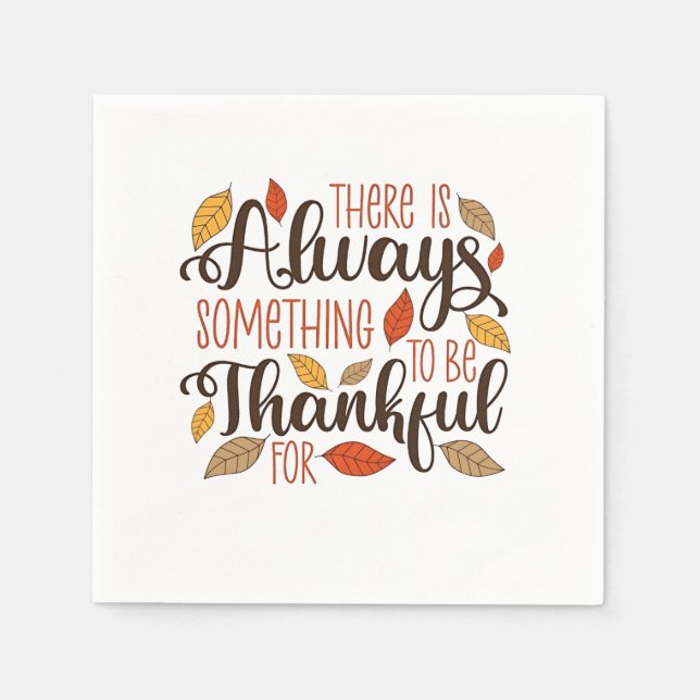 There is always something to be thankful for napkin (Front)