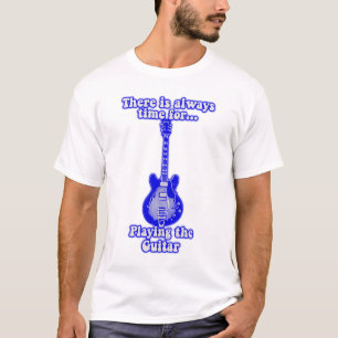 There is always time for playing the guitar. blue T-Shirt