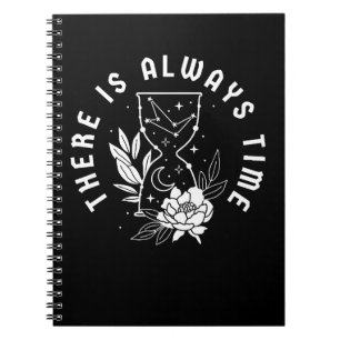 There is Always Time Hourglass Flowers Stars Moon Notebook