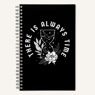 There is Always Time Hourglass Flowers Stars Moon Notebook