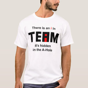 There is an I in Team T-Shirt