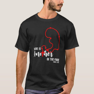 There Is Another In The Fire Daniel 325 Religious  T-Shirt
