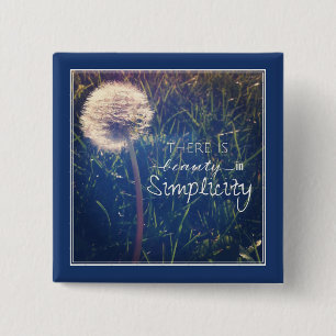 There Is Beauty In Simplicity 15 Cm Square Badge